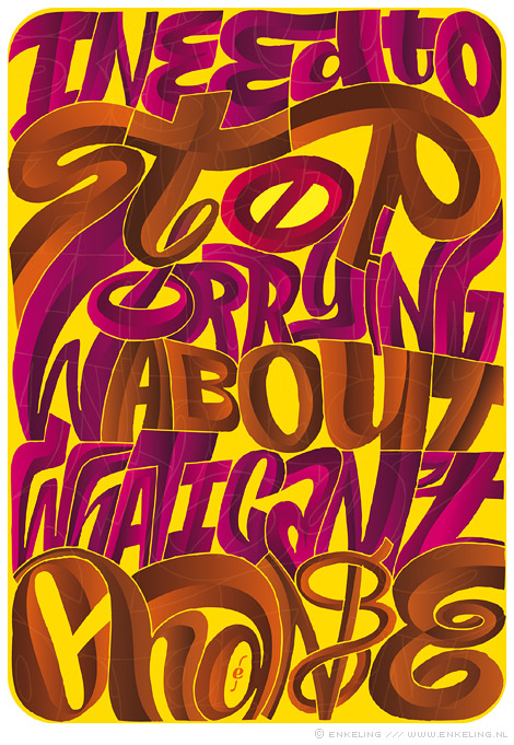 worrying, typography, colorful, motto, thought, Enkeling, 2013
